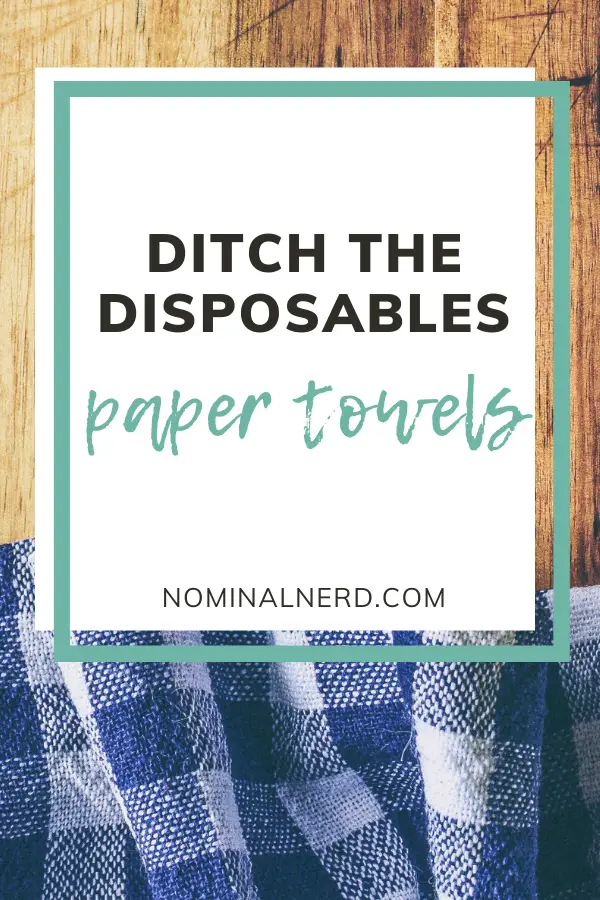 Ditch the Disposables: Cloth Paper towels. Saving quite a bit of money over time by switching to cloth! reuse | frugal living | recycle | save money