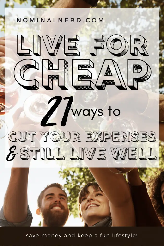 Is it possible to cut down your budget to bare bones and still live well? Check out our tips to living well while you live for cheap! live for cheap | cut expenses | budget | cheap living 
