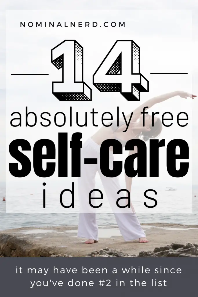 Self-care is ESSENTIAL for your psyche, and it doesn't have to be expensive. Here's a list of free self-care ideas to help ease your stress levels and enjoy life! self-care ideas | free self-care ideas | self-care